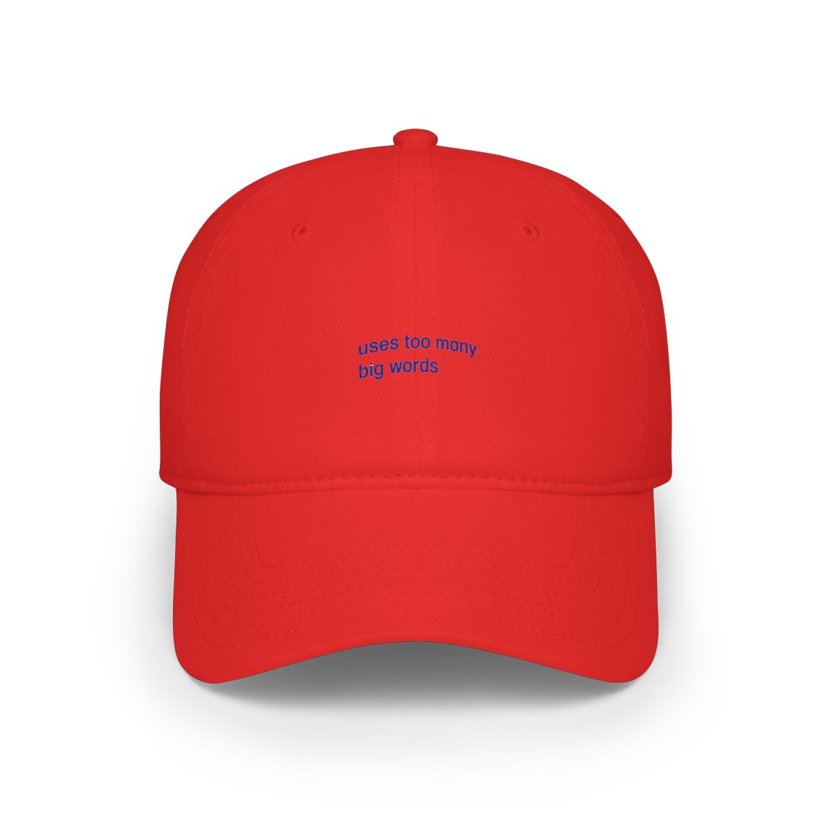Uses Too Many Big Words Embroidered Baseball Cap | Clever Word Nerd Essential - Official hats merchandise
