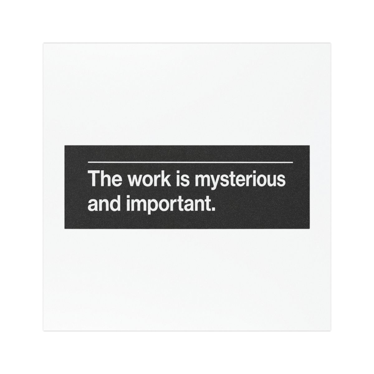 The Work is Mysterious and Important Car Magnet - Quiet Rebel Statement - Official Creator merchandise