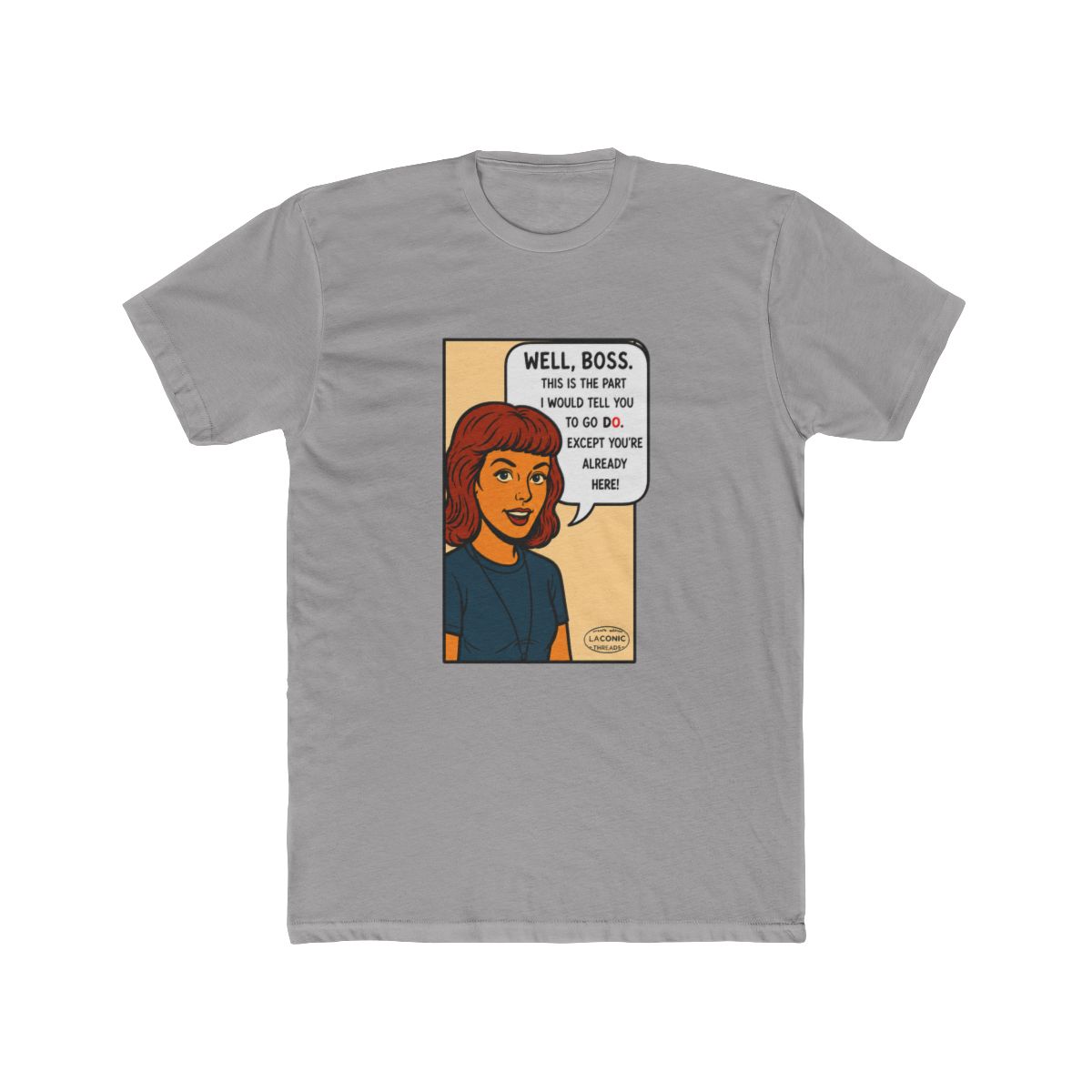 Sassy Boss Quote Comic T Shirt - Retro Funny Conversation Starter - Official t-shirts merchandise